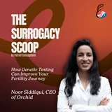 How Genetic Testing Can Improve Your Fertility Journey: A Talk with Noor Siddiqui